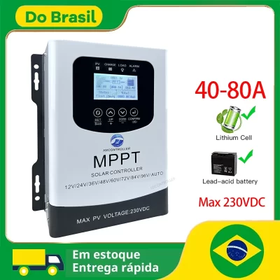 Controlador de carga do sistema solar MPPT 40A 50A 60A 80A 230 VCC 12 V-96 V Carregador de bateria fotovoltaica Regulador de painel solar Envio da UE Brasil