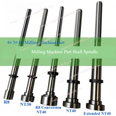 Turret Milling Machine R8 NT30 NT40 Shaft Spindle R8 Conversion NT40 Central Spindle 4# 5# 6# Milling Machine Part