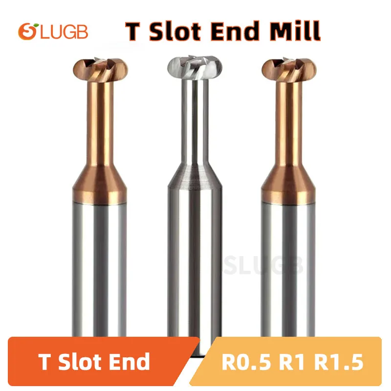 SLUGB Radius Corner T Slot End Mill CNC Carbide Cutter Concave Arc Machining Steel Aluminum Tool 6mm R0.5 R1 R1.5