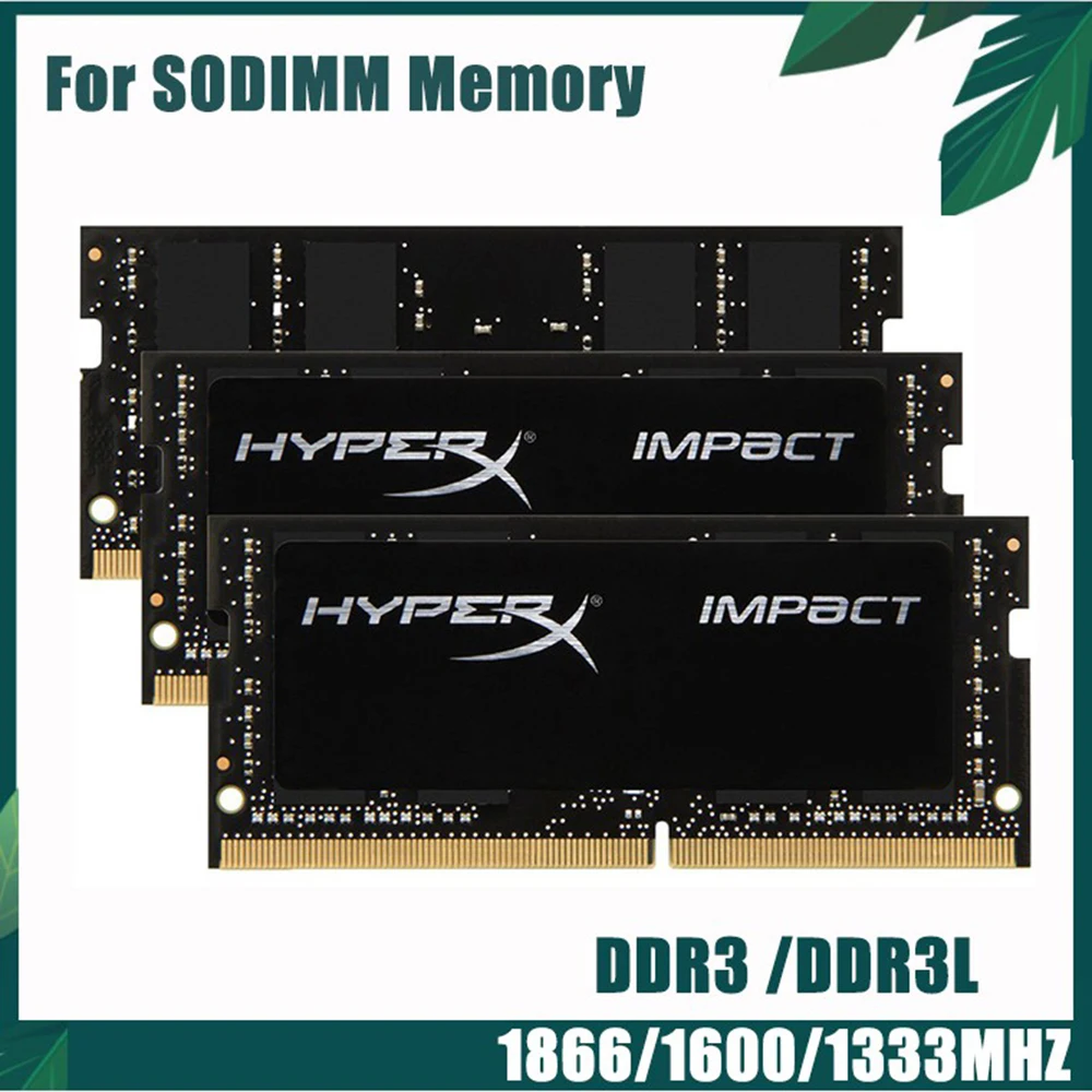 Memória para laptop HyperX RAM DDR3 DDR3L 8GB 4GB 1600MHz 1333MHz 1866MHz SODIMM 1.35V 1.5V PC3/PC3L-12800S PC3-10600S Memória não-ECC
